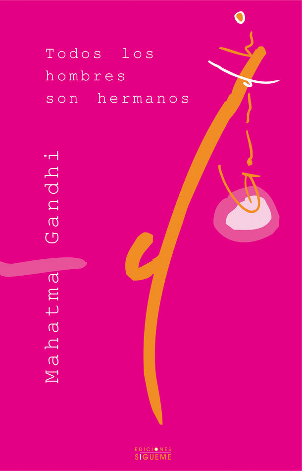 TODOS LOS HOMBRES SON HERMANOS, de Gandhi | portada del libro