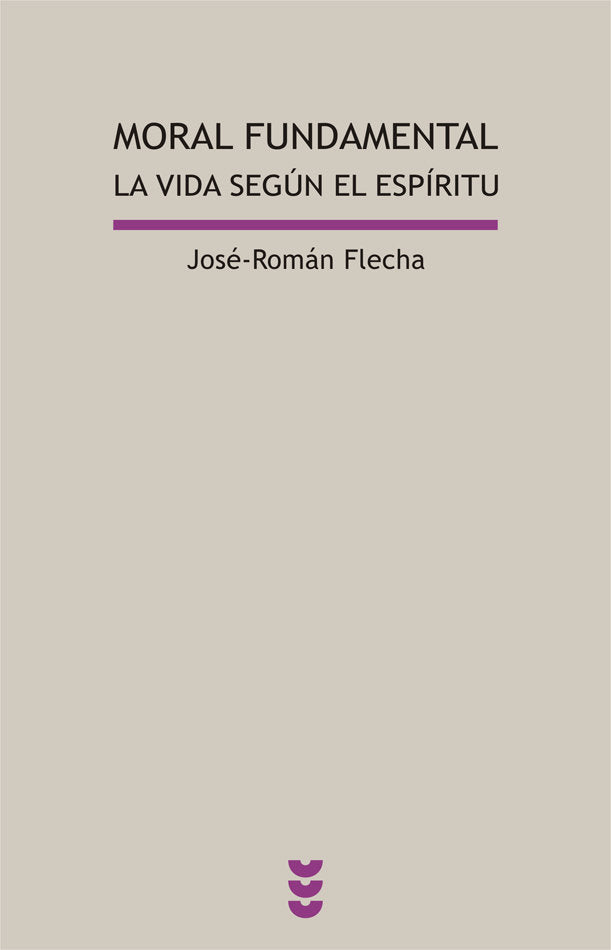 Moral fundamental. La vida según el Espíritu, de Flecha | portada del libro