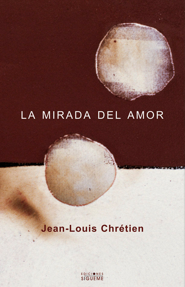 La Mirada del amor, de Chretien, Jean-Louis | portada del libro