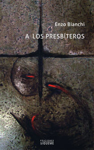 A los presbiteros, de Bianchi, Enzo | portada del libro