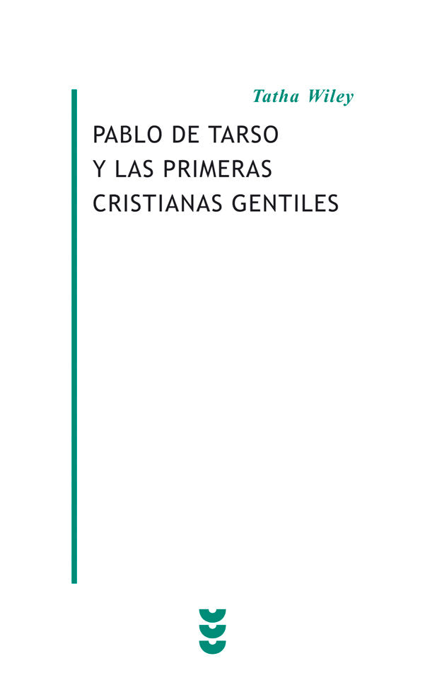 PABLO DE TARSO Y LAS PRIMERAS CRISTIANAS GENTILES, de Wiley | portada del libro