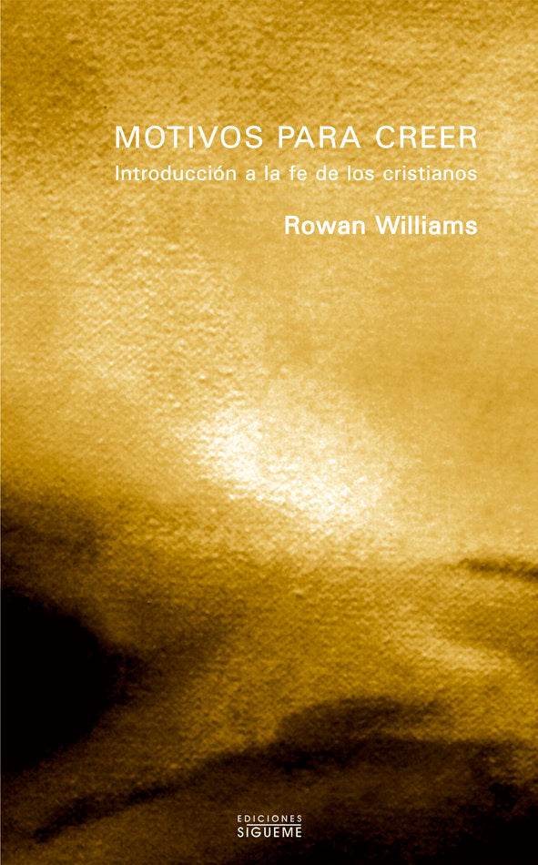 Motivos para creer. Introducción a la fe cristiana, de Williams, Rowan | portada del libro