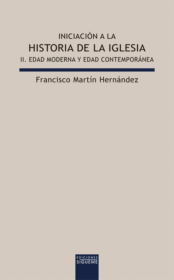 Iniciación a la historia de la Iglesia II. Edad Moderna y Edad Contemporánea, de Martín Hernández, Francisco | portada del li