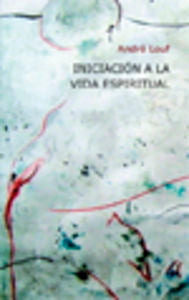 Iniciación a la vida espiritual. El camino hacia el hombre interior, de LOUF | portada del libro