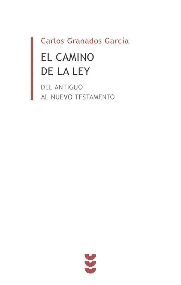 El Camino de la ley, de Granados García, Carlos | portada del libro