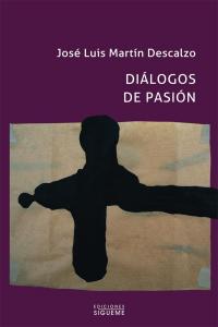 Diálogos de Pasión, de MARTIN DESCALZO J.L. | portada del libro