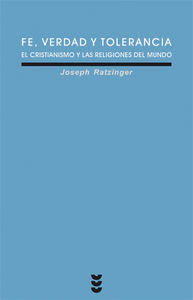 Fe, verdad y tolerancia, de Ratzinger, Joseph | portada del libro