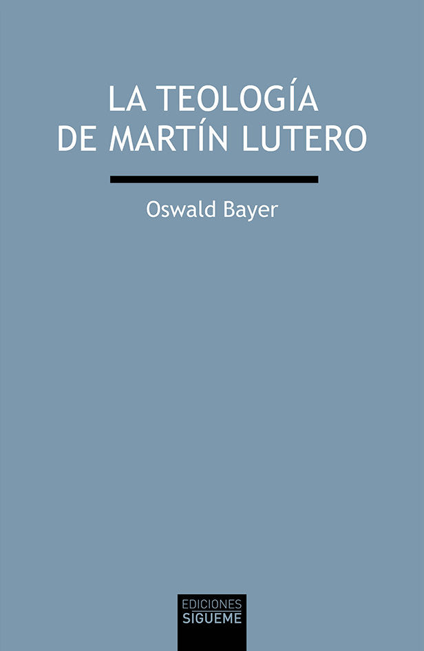 La teología de Martín Lutero, de Bayer, Oswald | portada del libro