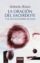 ORACION DEL SACERDOTE Y DE LOS SEGUIDORES DE JESUS, LA, de BRAVO, ANTONIO | portada del libro