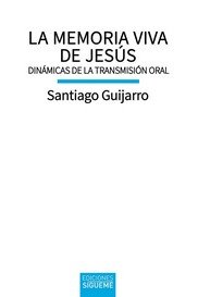 MEMORIA VIVA DE JESUS, LA, de GUIJARRO, SANTIAGO | portada del libro