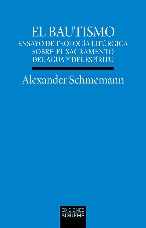 BAUTISMO, EL, de ALEXANDER SCHMEMANN | portada del libro