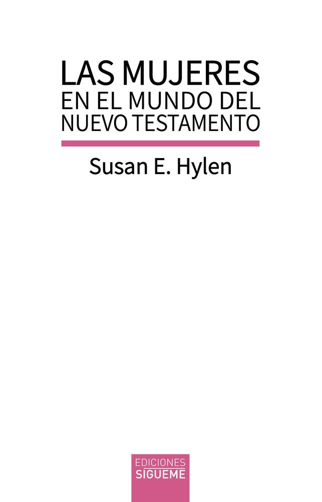 MUJERES EN EL MUNDO DEL NUEVO TESTAMENTO, LAS, de HYLEN, SUSAN E. | portada del libro