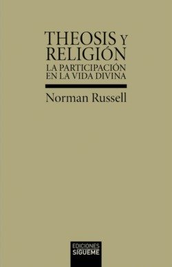 THEOSIS Y RELIGION, de NORMAN RUSSELL | portada del libro