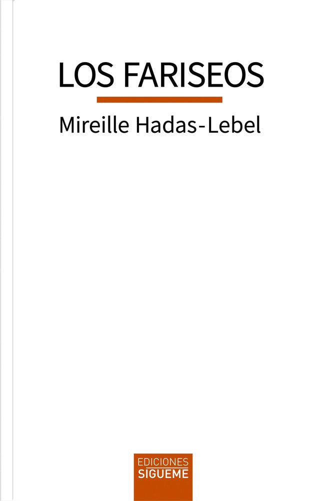 LOS FARISEOS, de HADAS-LEBEL, MIREILLE | portada del libro