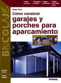 Cómo construir garajes y porches para aparcamiento, de Fich, Klauss | portada del libro