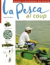 La pesca al coup, de Guillotte, Patrick | portada del libro