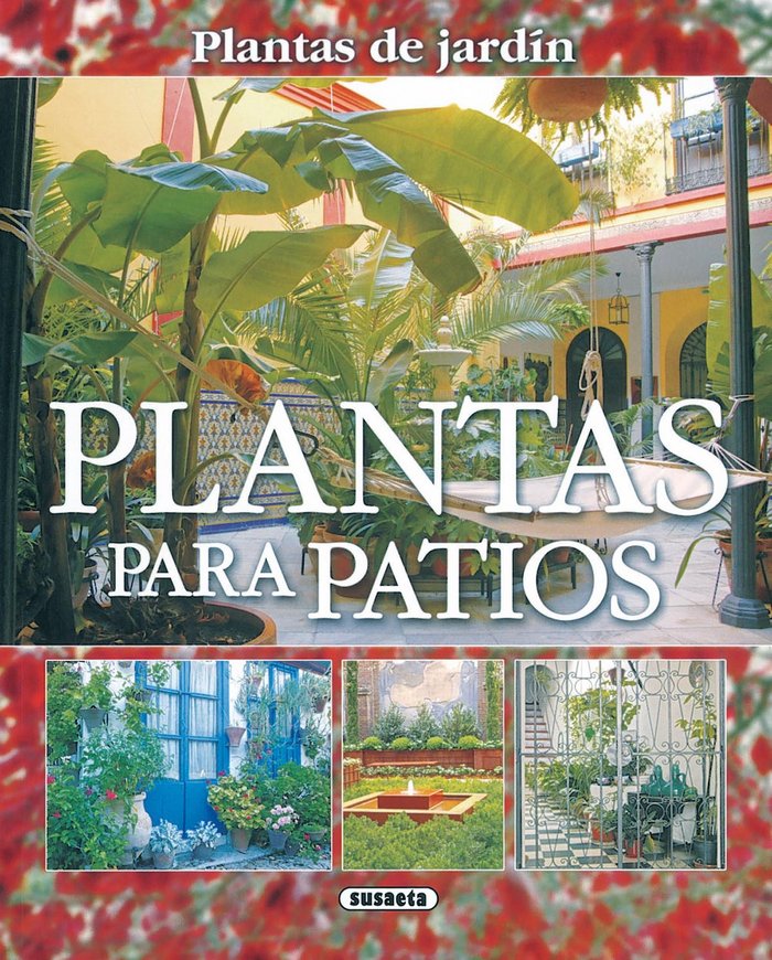 Plantas para patios, de Alonso de la Paz, Francisco Javier | portada del libro