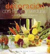 Decoración con frutas y verduras, de Lobo | portada del libro