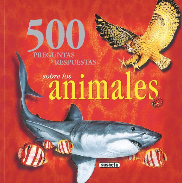 500 preguntas y respuestas sobre los animales, de Susaeta | portada del libro
