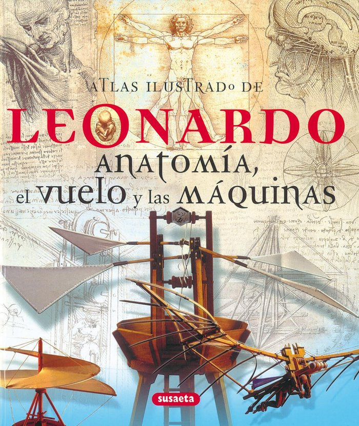 Leonardo. Anatomía, el vuelo y las máquinas, de Cianchi, Marco | portada del libro