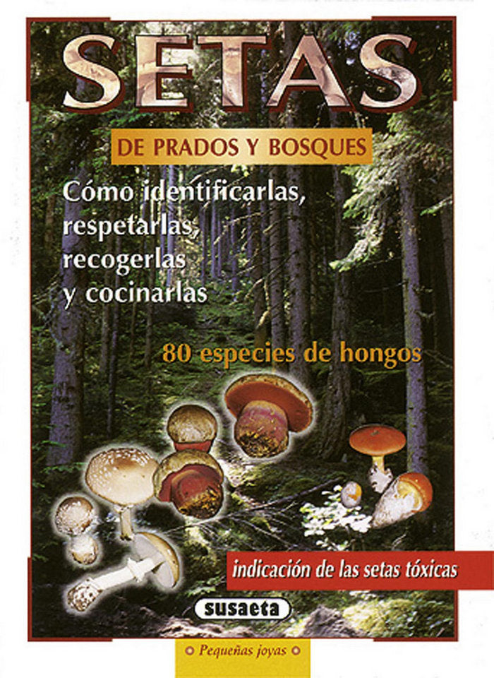 Setas de prados y bosques, de Susaeta, Equipo | portada del libro