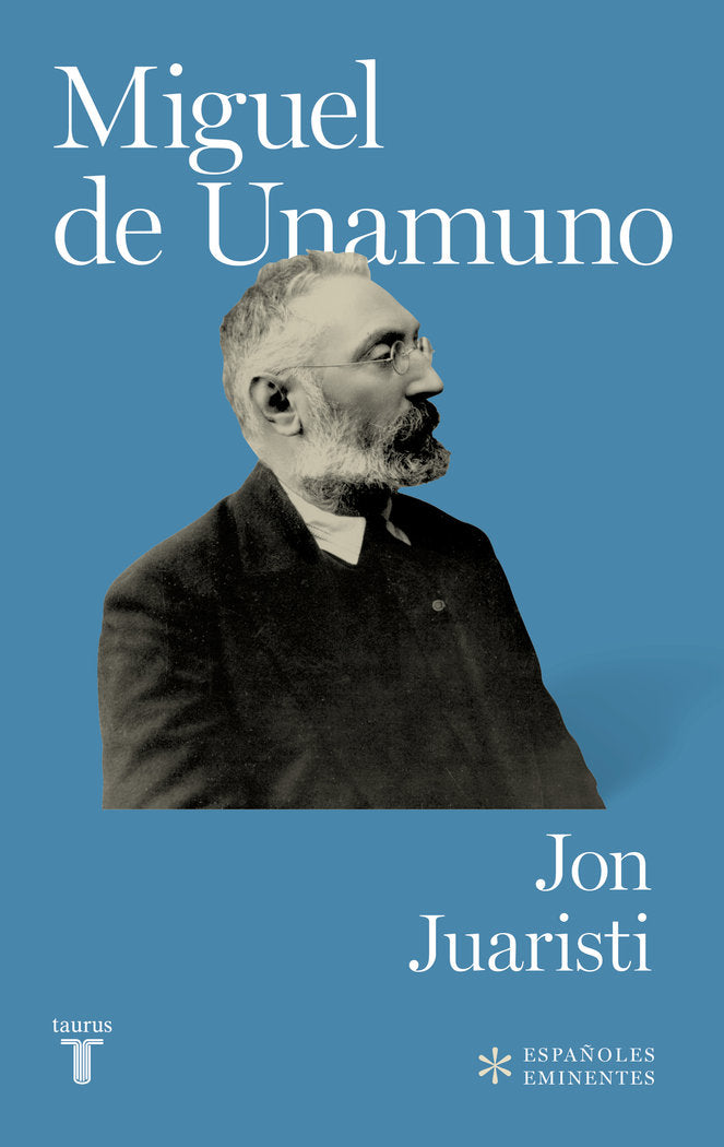 Miguel de Unamuno (Colección Españoles Eminentes), de Juaristi, Jon | portada del libro