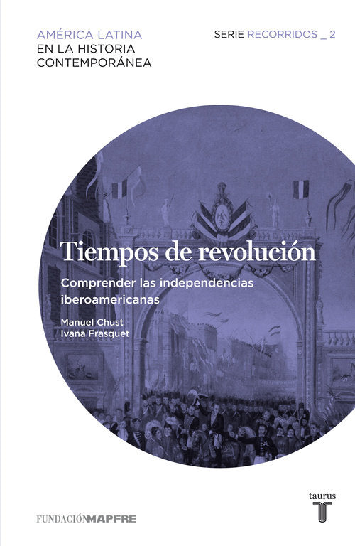 Mapfre Recorridos 2. Comprender las indepe, de Chust | portada del libro