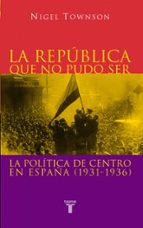 La República que no pudo ser, de Nigel Townson | portada del libro