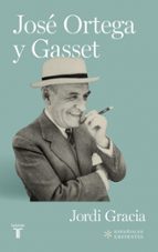 José Ortega y Gasset, de Jordi Gracia | portada del libro