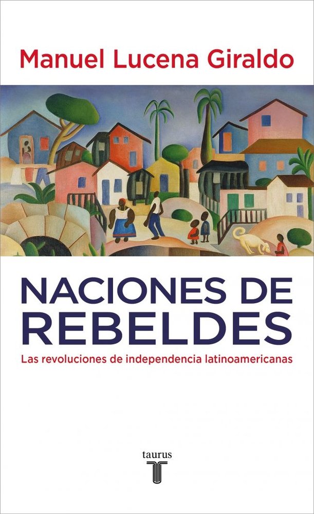 Naciones de rebeldes, de Lucena, Manuel | portada del libro