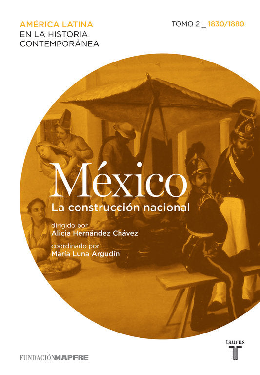 México. La construcción nacional. Tomo 2 (1830-1880), de Varios autores | portada del libro