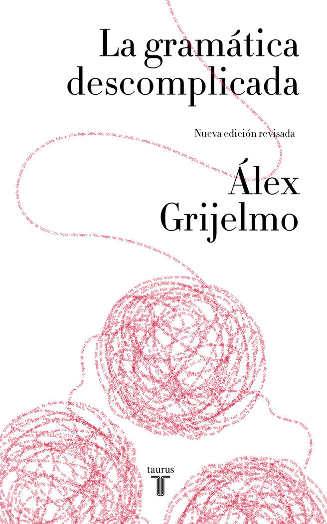 La gramática descomplicada (nueva edición revisada), de Grijelmo, Álex | portada del libro