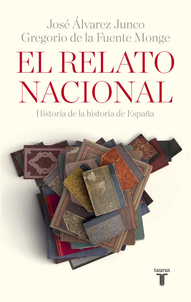 El relato nacional, de Álvarez Junco, José | portada del libro