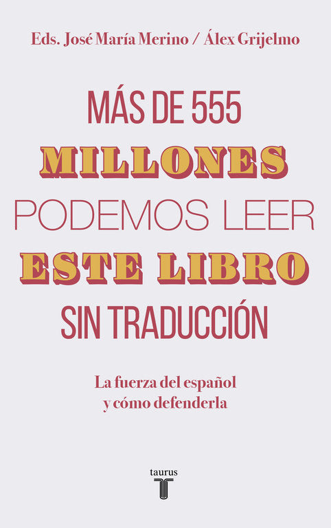 Más de 555 millones podemos leer este libro sin traducción, de Grijelmo, Álex | portada del libro