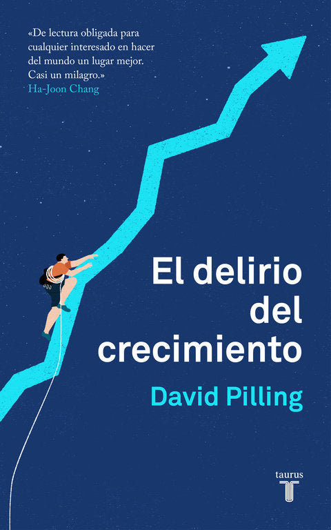 El delirio del crecimiento, de Pilling, David | portada del libro