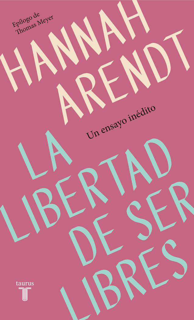 La libertad de ser libres, de Arendt, Hannah | portada del libro