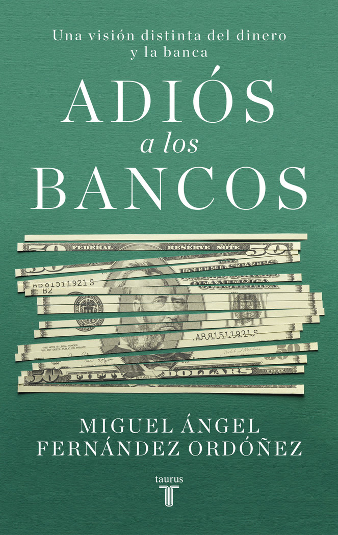 Adiós a los bancos, de Fernández Ordóñez, Miguel | portada del libro
