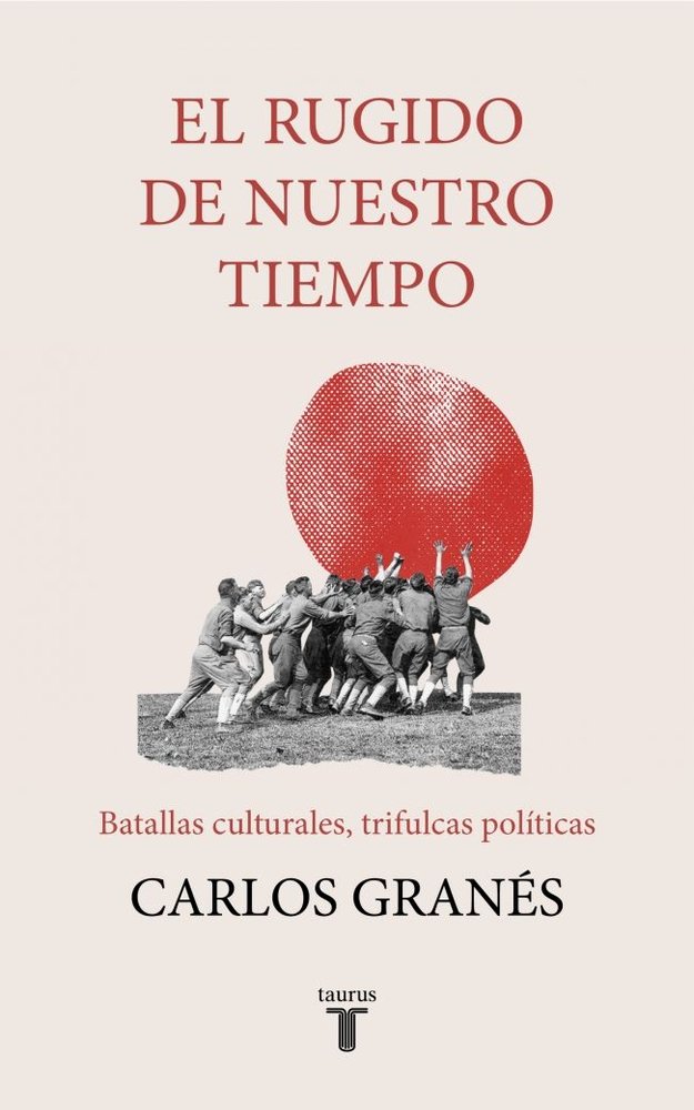 RUGIDO DE NUESTRO TIEMPO, EL, de CARLOS GRANES | portada del libro