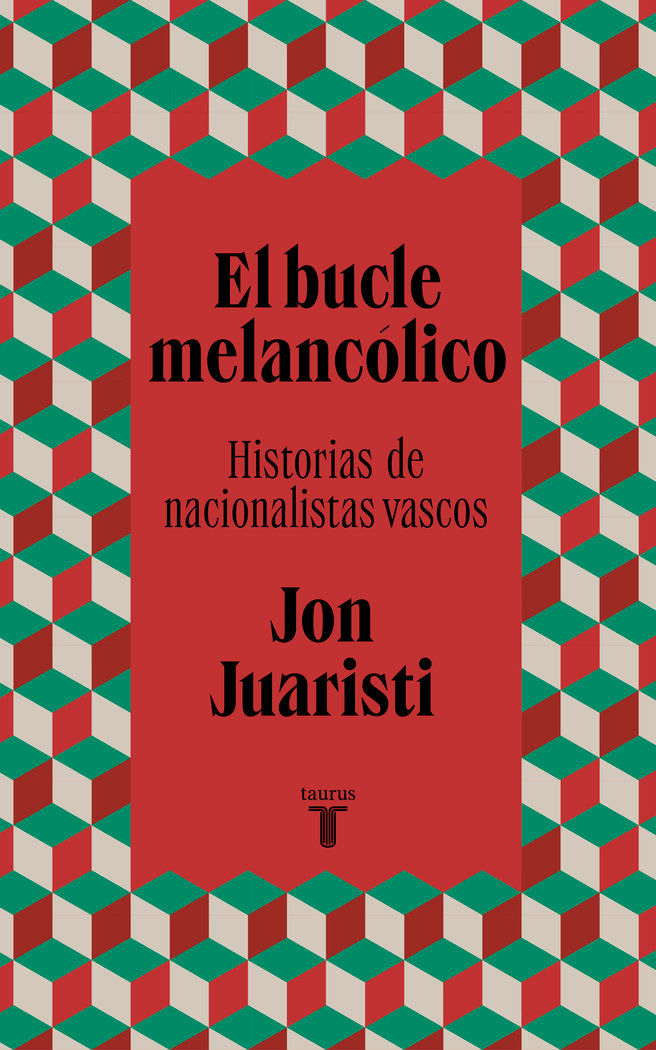 EL BUCLE MELANCOLICO, de JUARISTI, JON | portada del libro