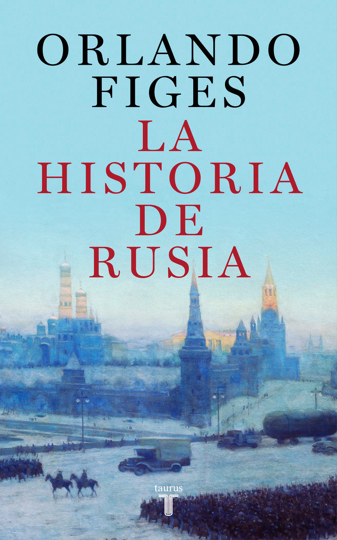 LA HISTORIA DE RUSIA, de FIGES, ORLANDO | portada del libro