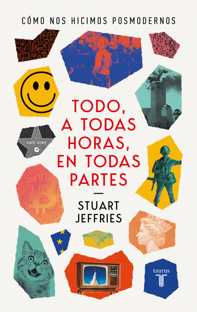 TODO A TODAS HORAS EN TODAS PARTES, de STUART JEFFRIES | portada del libro