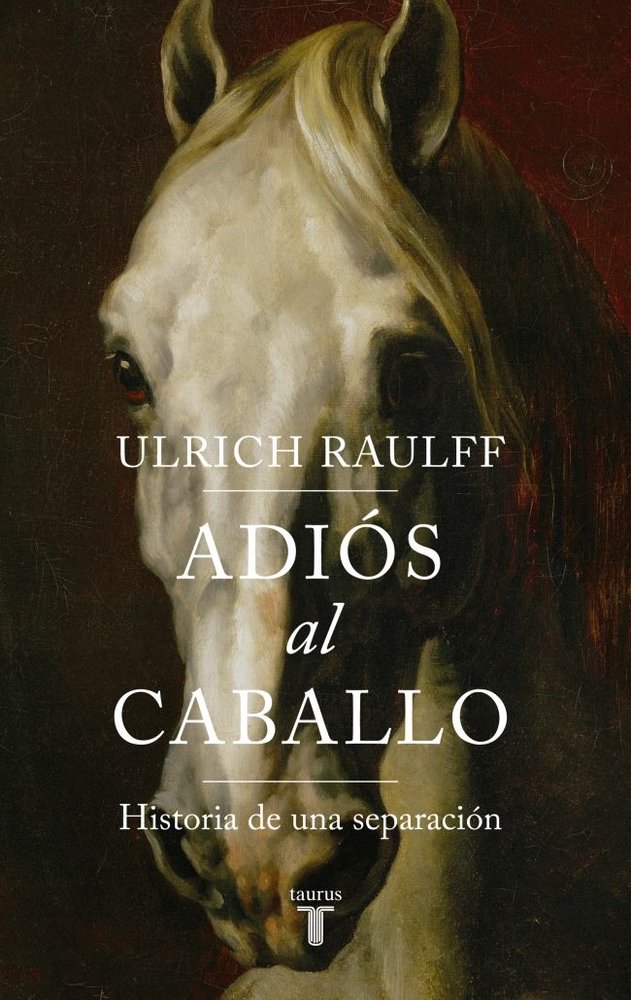 ADIOS AL CABALLO, de RAULFF, ULRICH | portada del libro