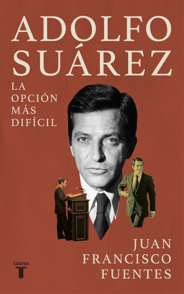 ADOLFO SUAREZ, de JUAN FRANCISCO FUENTES | portada del libro