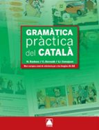 Gramàtica pràctica del català - ed. 2011, de Núria Bastons Vilallonga | portada del libro