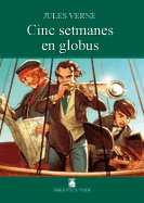 Biblioteca Teide 007 - Cinc setmanes en globus -Jules Verne-, de Fortuny Giné, Joan Baptista | portada del libro