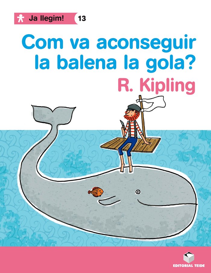 Ja llegim! 013 - Com va aconseguir la balena la gola? -R. Kipling-, de Varios autores | portada del libro