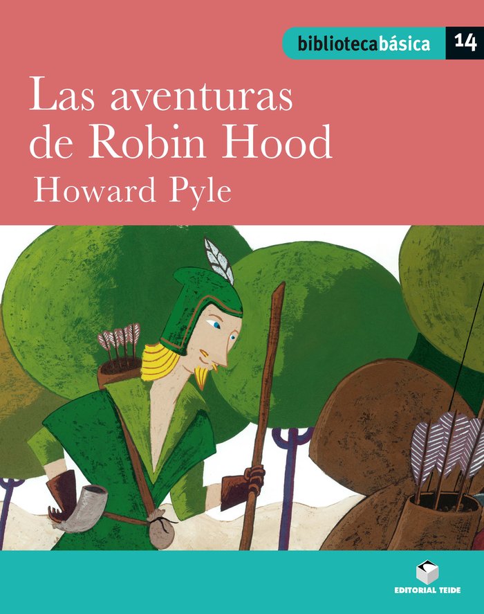 Biblioteca Básica 014 - Las aventuras de Robin Hood -Howard Pyle-, de PYLE, HOWARD | portada del libro