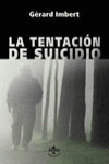 La tentación de suicidio, de IMBERT, GERARD | portada del libro