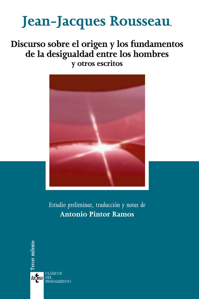 Discurso sobre el origen y los fundamentos de la desigualdad entre los hombres y otros escritos, de Rousseau, Jean-Jacques |