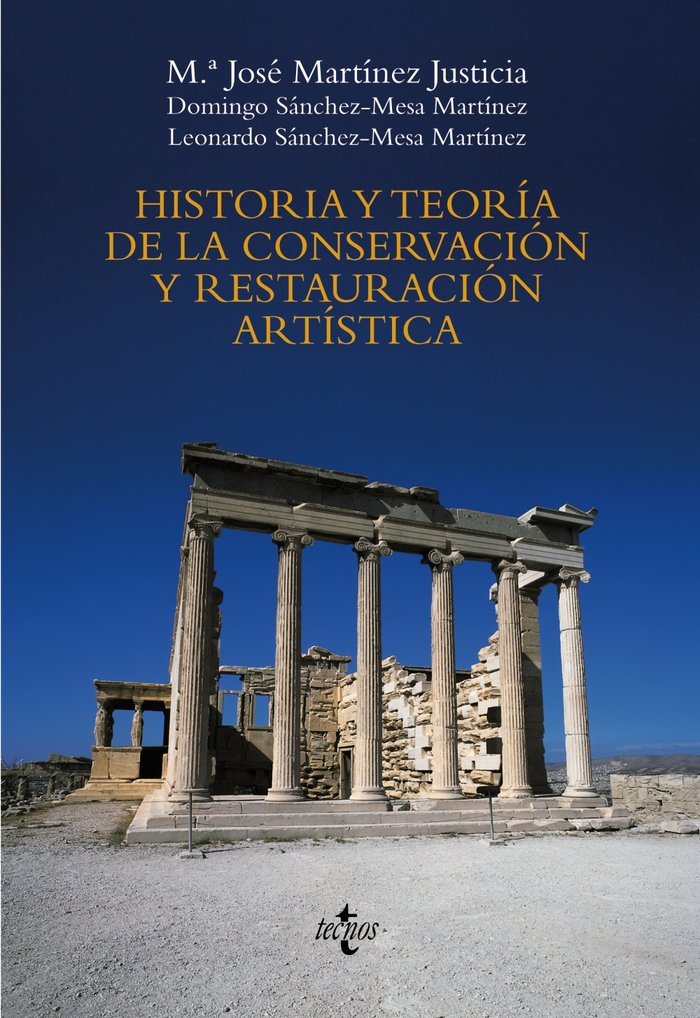 Historia y teoría de la conservación y la restauración artística, de Martinez Justicia, María José | portada del libro